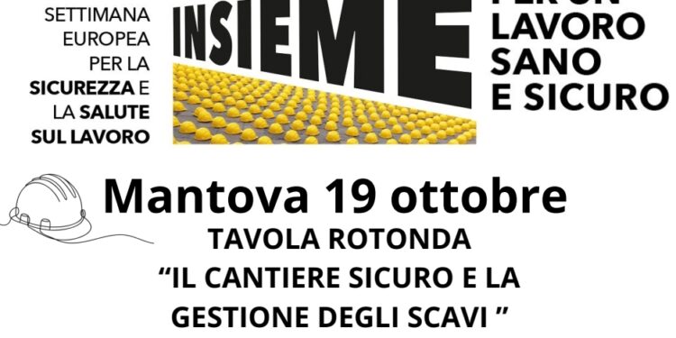 IL CANTIERE SICURO E LA GESTIONE DEGLI SCAVI – settimana sicurezza e salute sul lavoro – aperte iscrizioni